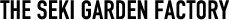 The Seki Garden Factory
