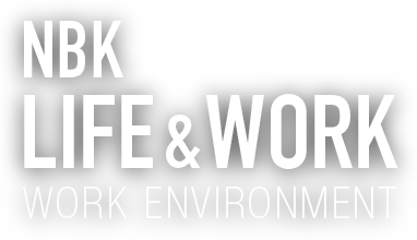 NBK LIFE&WORK / WORK ENVIRONMENT